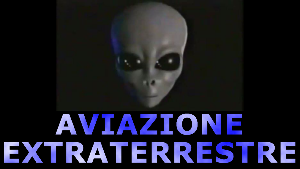 Ufo Dossier XAviazione Extraterrestre