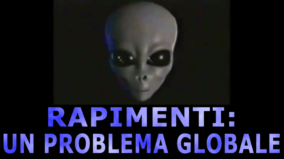 Ufo Dossier XRapimenti un Problema globale